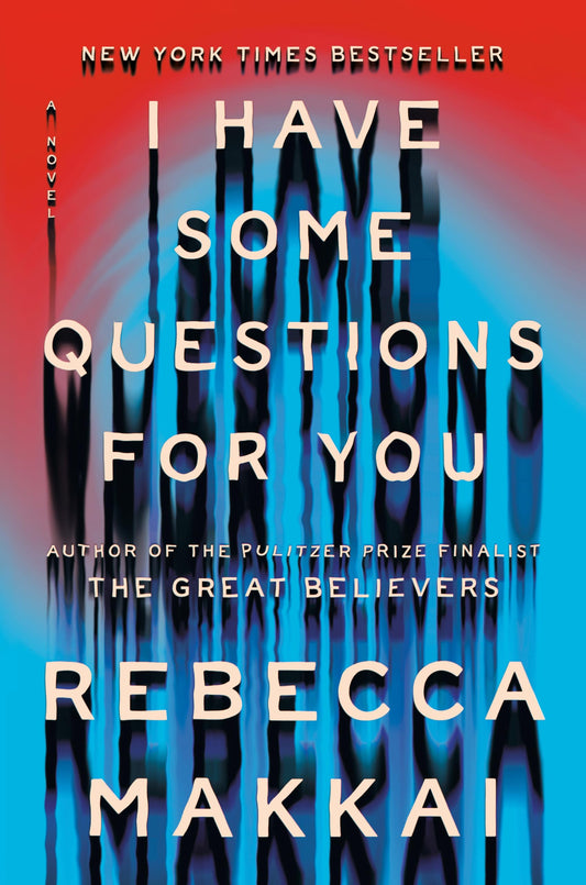 I Have Some Questions for You: A Novel - 1603