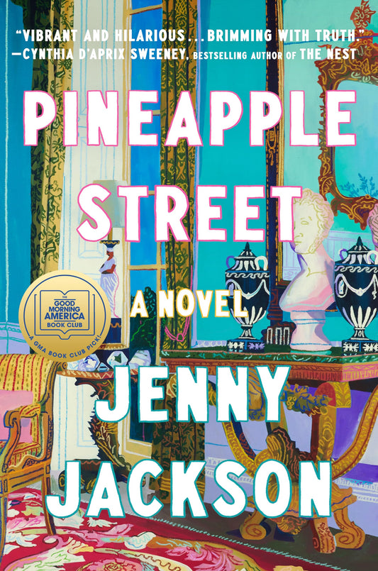 Pineapple Street: A GMA Book Club Pick: A Novel - 6424