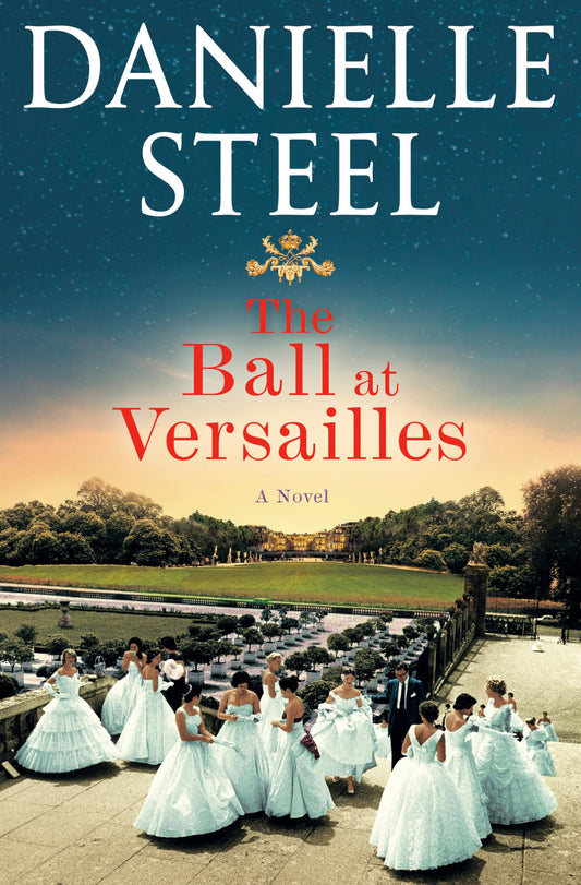 The Ball at Versailles: A Novel - 9631