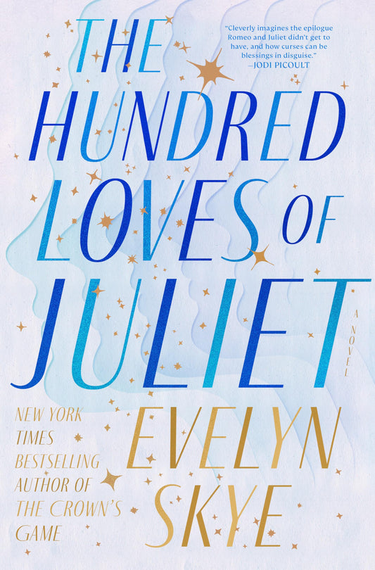 The Hundred Loves of Juliet: A Novel - 8986