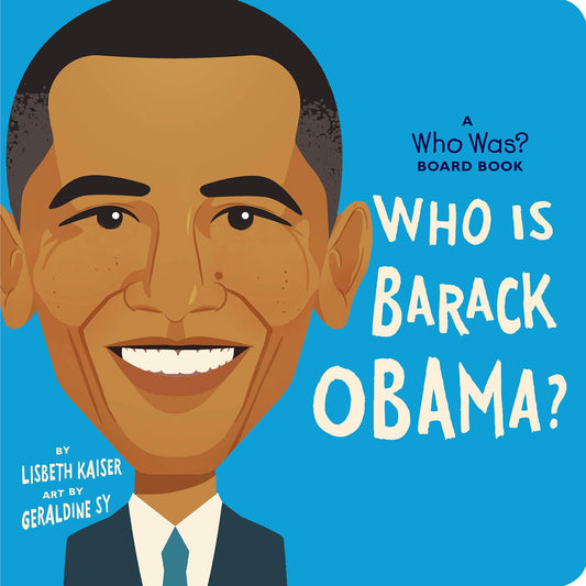 Who Is Barack Obama?: A Who Was? Board Book (Who Was? Board Books)