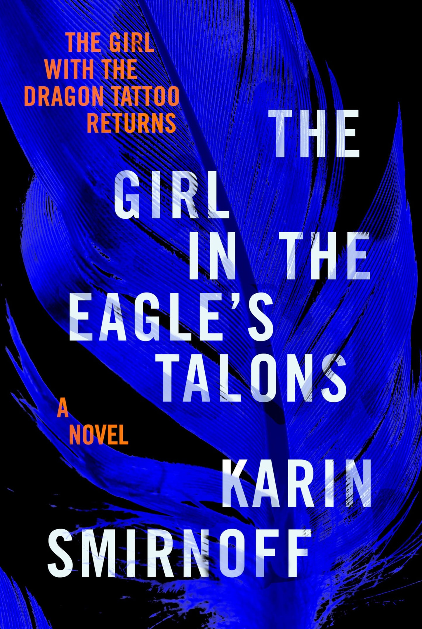 The Girl in the Eagle's Talons: A Lisbeth Salander Novel (The Girl with the Dragon Tattoo Series) - 2845