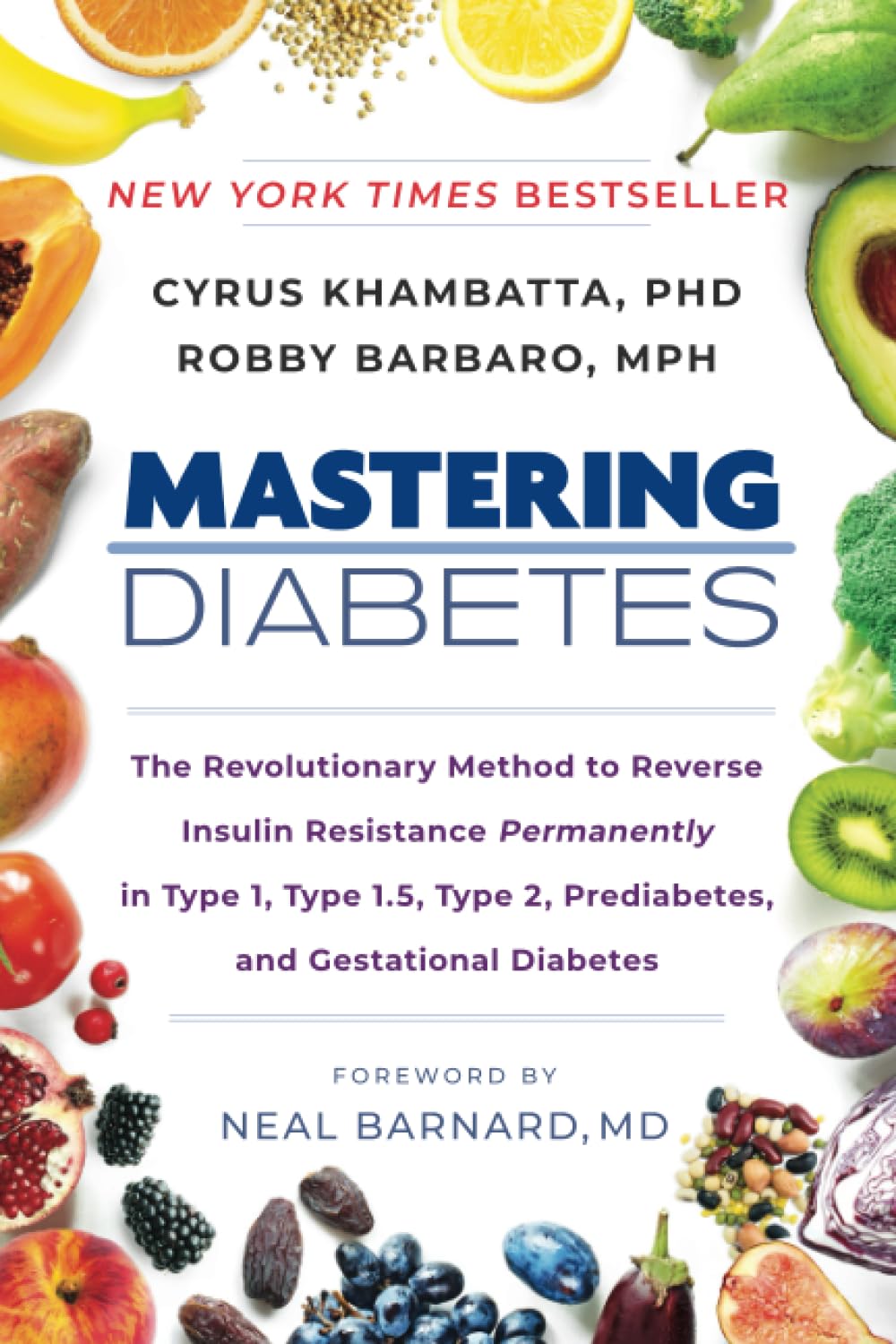 Mastering Diabetes: The Revolutionary Method to Reverse Insulin Resistance Permanently in Type 1, Type 1.5, Type 2, Prediabetes, and Gestational Diabetes - 1419