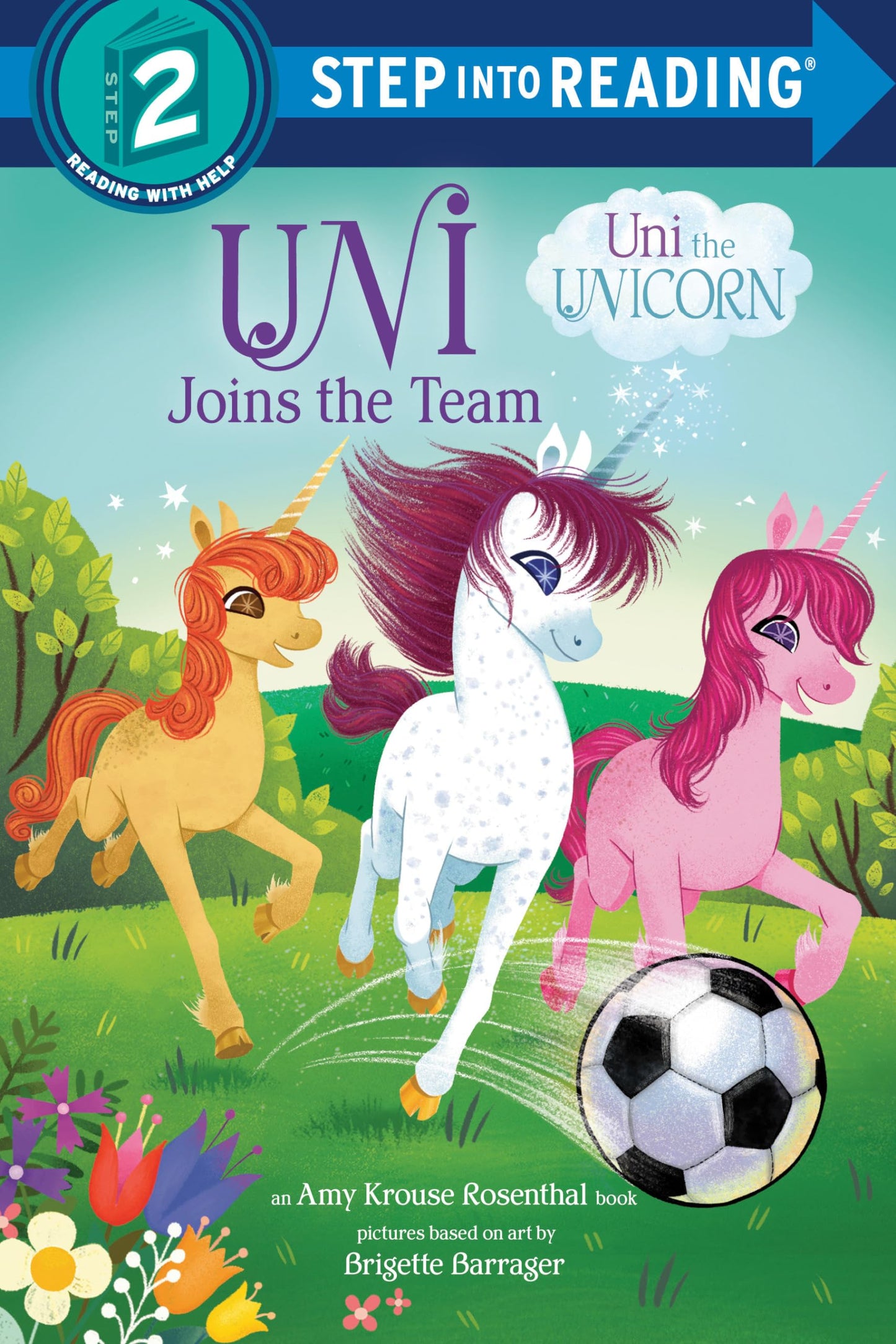 Uni Joins the Team (Uni the Unicorn) (Step into Reading, Step 2)
