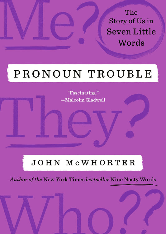Pronoun Trouble: The Story of Us in Seven Little Words - 8335