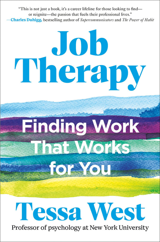 Job Therapy: Finding Work That Works for You