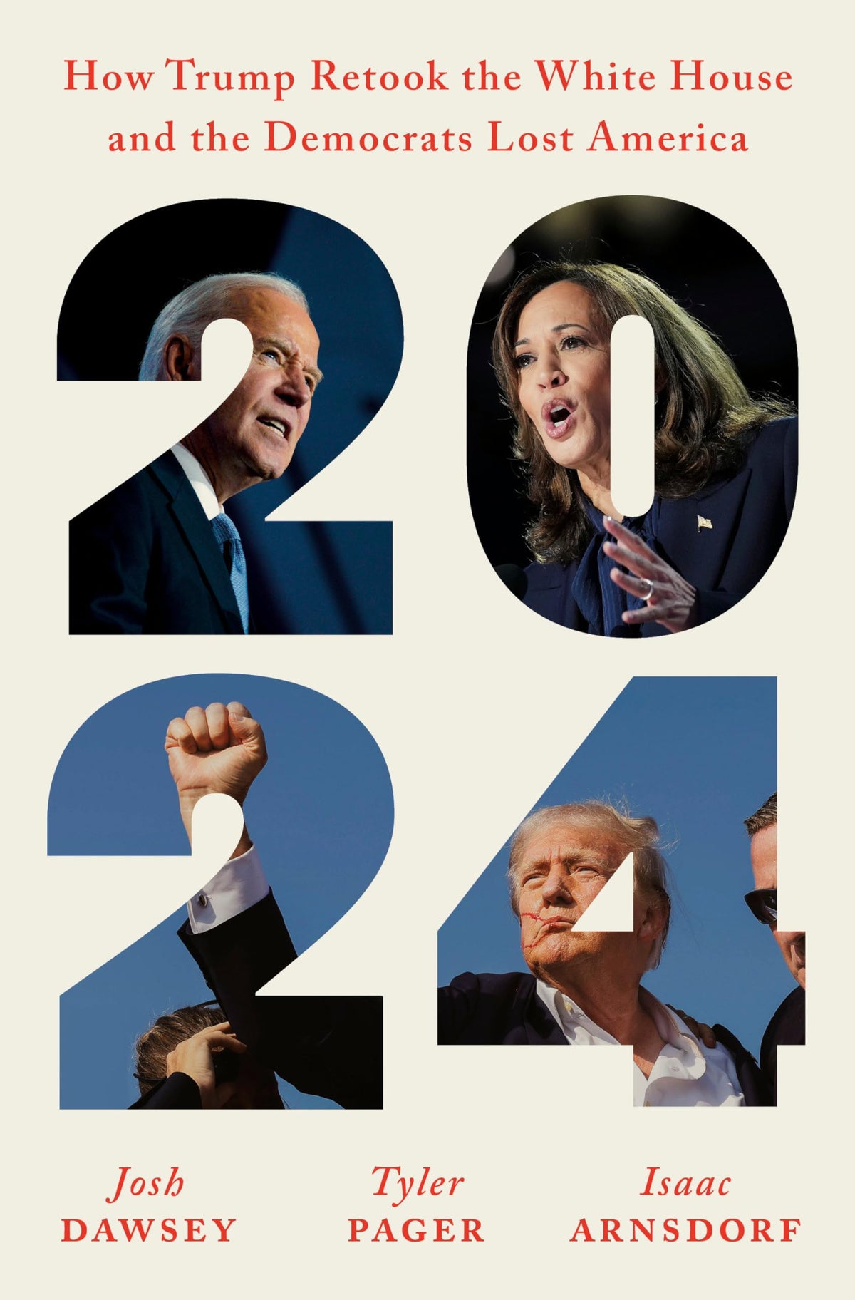 2024: How Trump Retook the White House and the Democrats Lost America