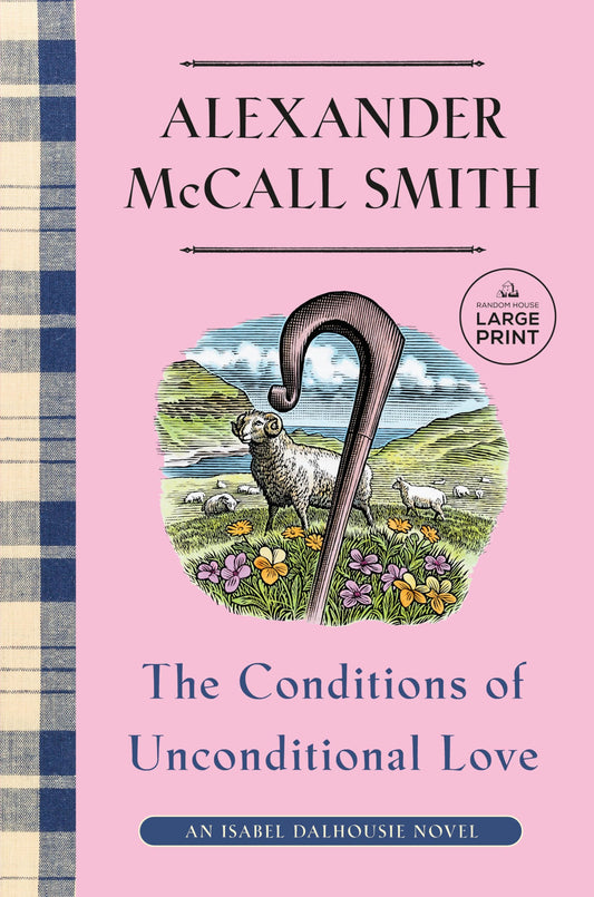 The Conditions of Unconditional Love: An Isabel Dalhousie Novel (15) (Isabel Dalhousie Series)