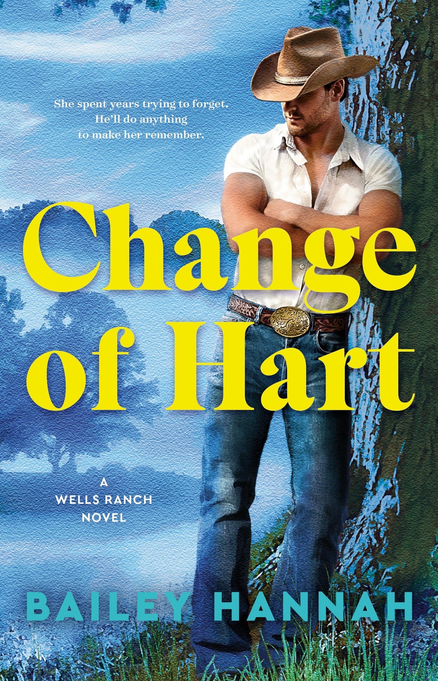 Change of Hart: A Wells Ranch Novel (The Wells Ranch Series)