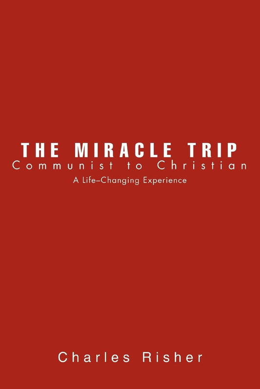 The Miracle Trip: Communist to Christian