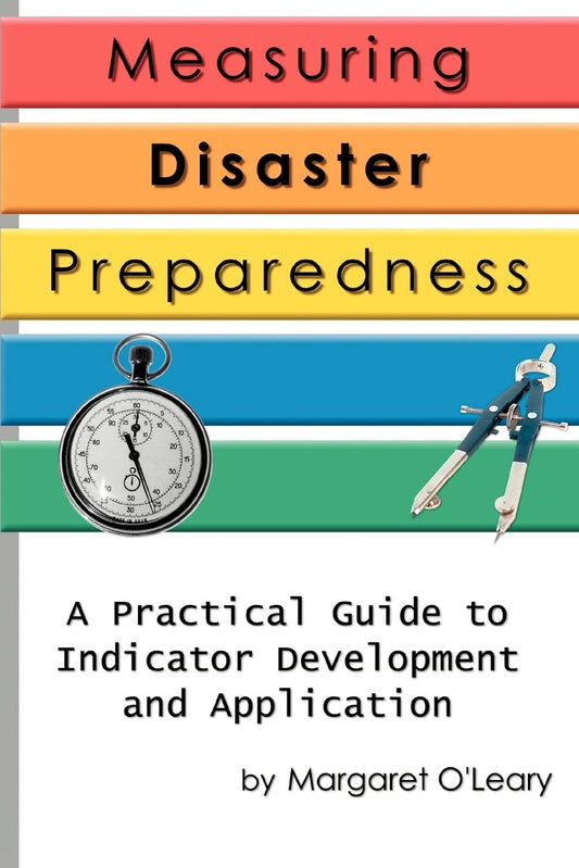 Measuring Disaster Preparedness: A Practical Guide to Indicator Development and Application - 9177