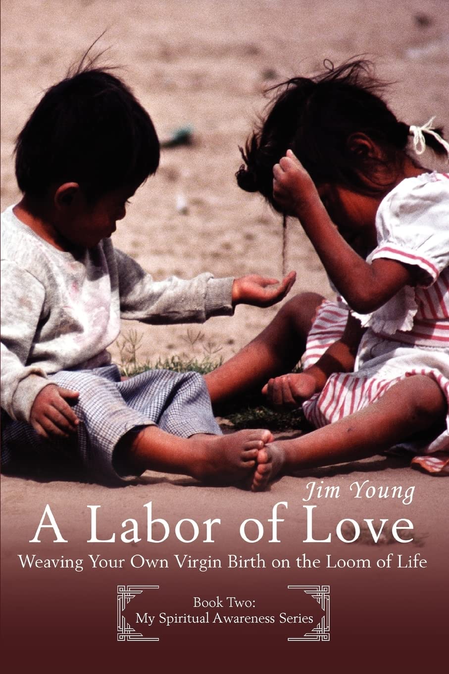 A LABOR OF LOVE: Weaving Your Own Virgin Birth on the Loom of Life