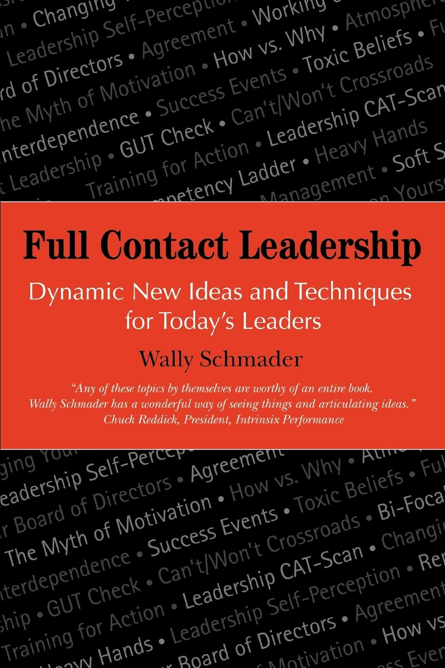 Full Contact Leadership: Dynamic New Ideas and Techniques for Today's Leaders