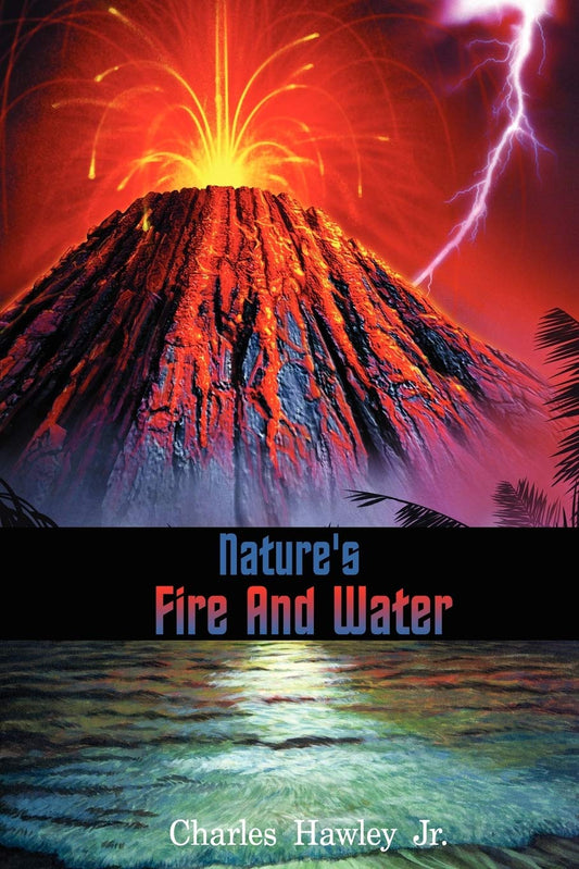 Nature's Fire And Water
