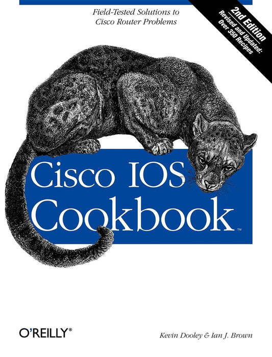 Cisco IOS Cookbook: Field-Tested Solutions to Cisco Router Problems (Cookbooks (O'Reilly))