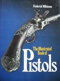The Illustrated Book of Pistols