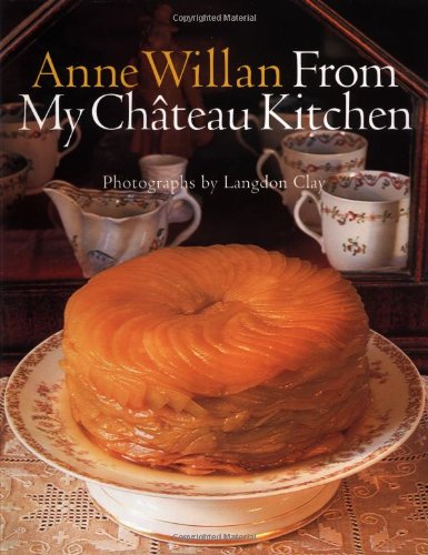 Anne Willan: From My Chateau Kitchen - 8019