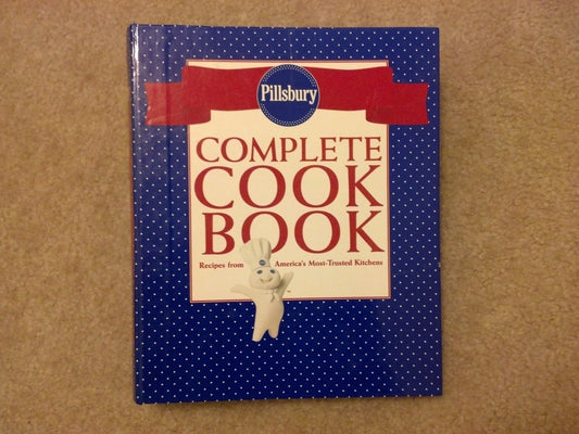 Pillsbury Complete Cookbook: Recipes from America's Most-Trusted Kitchens - 4227