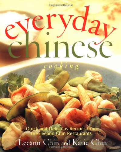 Everyday Chinese Cooking: Quick and Delicious Recipes from the Leeann Chin Restaurants - 3263