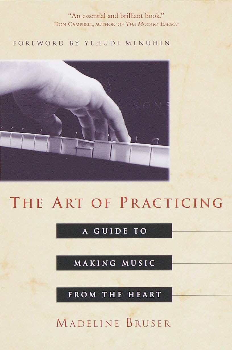 The Art of Practicing: A Guide to Making Music from the Heart - 6900