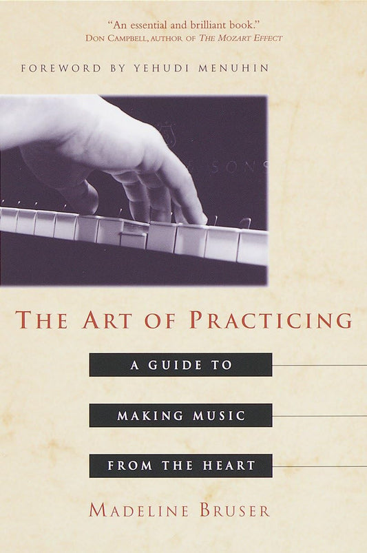 The Art of Practicing: A Guide to Making Music from the Heart - 6900