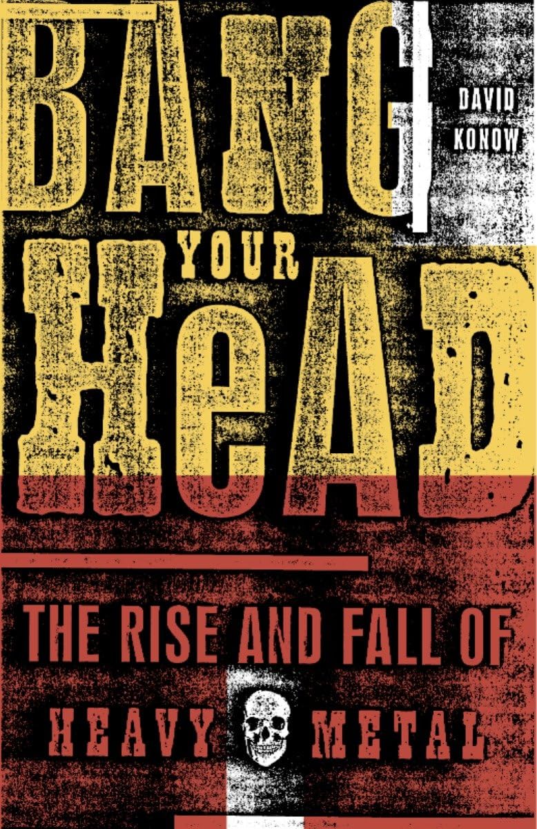 Bang Your Head: The Rise and Fall of Heavy Metal - 6445