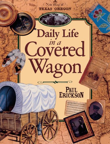 Daily Life In A Covered Wagon (Turtleback School & Library Binding Edition)