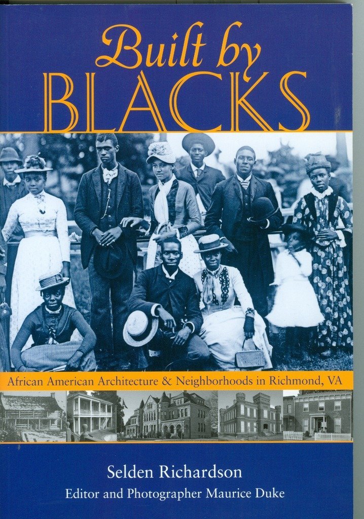 Built By Blacks: African American Architecture & Neighborhoods in Richmond, VA
