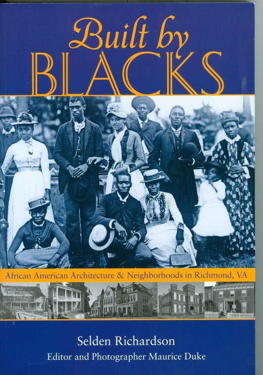 Built By Blacks: African American Architecture & Neighborhoods in Richmond, VA
