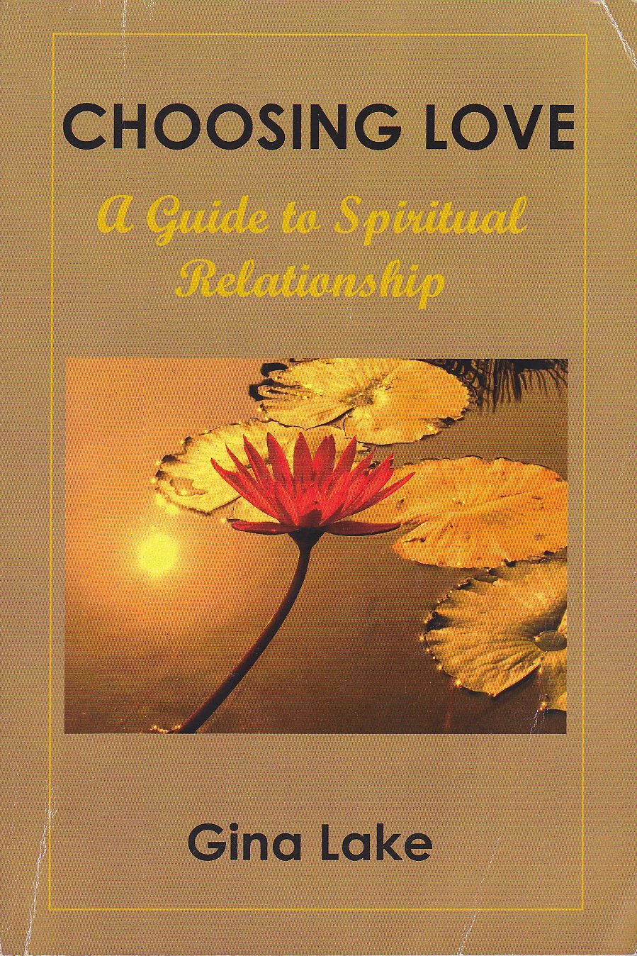 Choosing Love: A Guide to Spiritual Relationship
