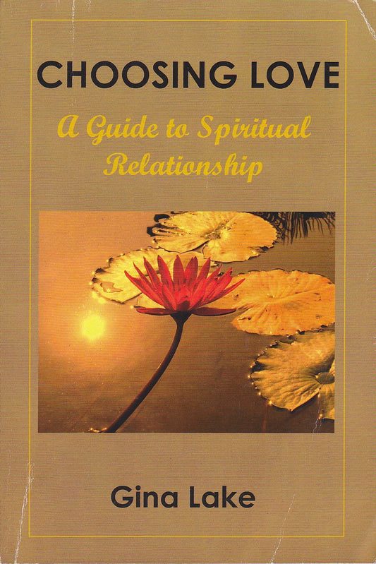 Choosing Love: A Guide to Spiritual Relationship