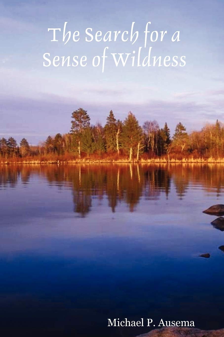 The Search for a Sense of Wildness