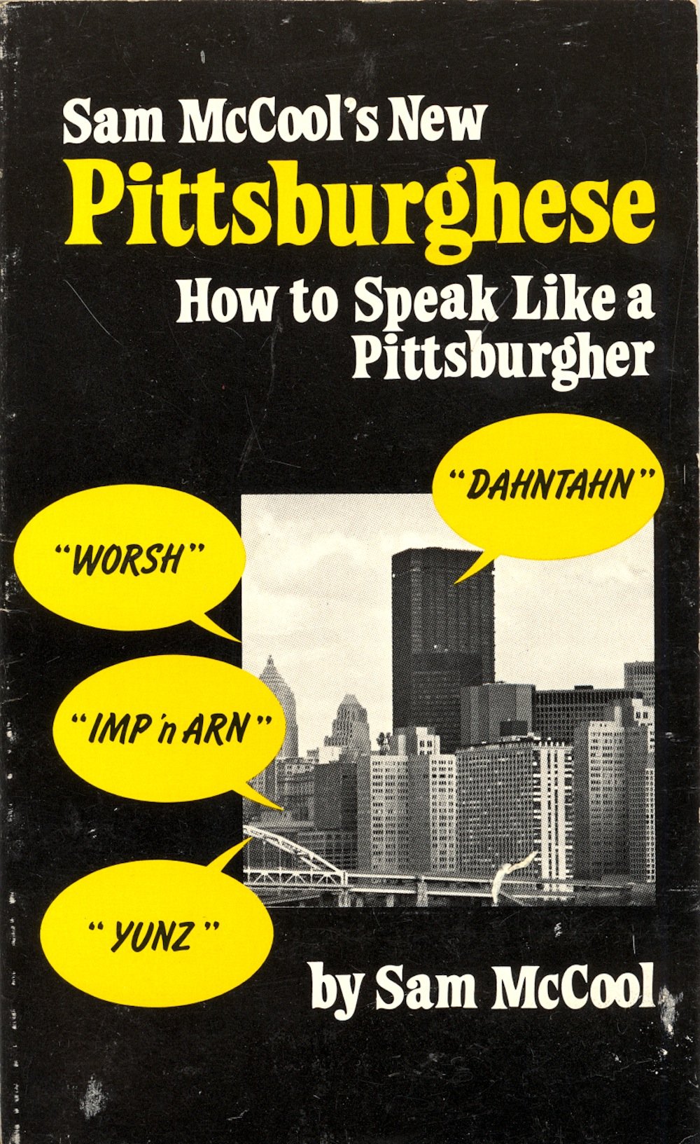 Sam McCool's New Pittsburghese: How to Speak Like a Pittsburgher