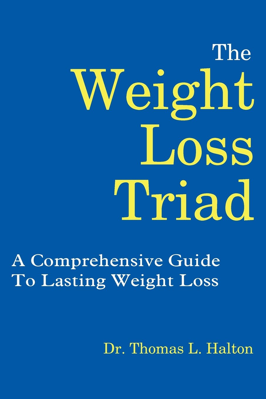 The Weight Loss Triad: A Comprehensive Guide To Lasting Weight Loss