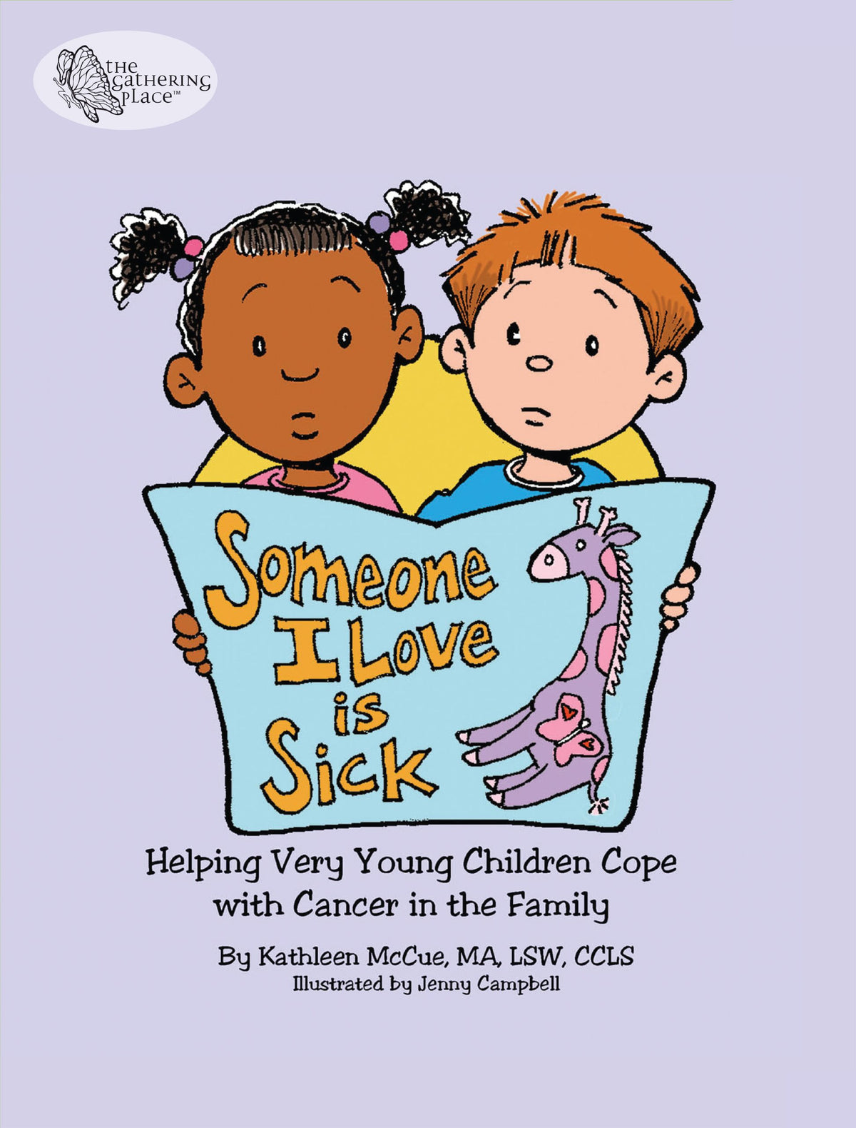 Someone I Love is Sick: Helping Very Young Children Cope with Cancer in the Family, Parent Version