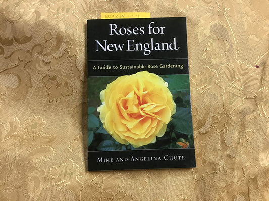 Roses for New England: A Guide to Sustainable Rose Gardening