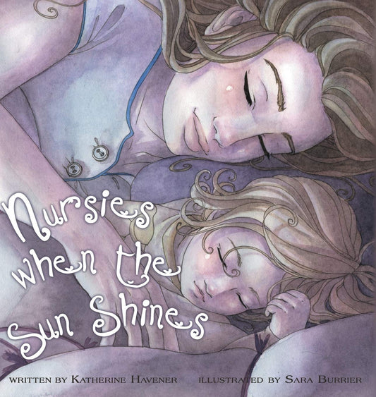 Nursies When the Sun Shines: A Little Book on Nightweaning - 253