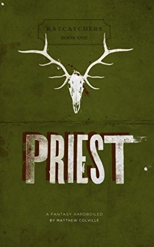 Priest: Ratcatchers, Book One: A Fantasy Hardboiled - 9043