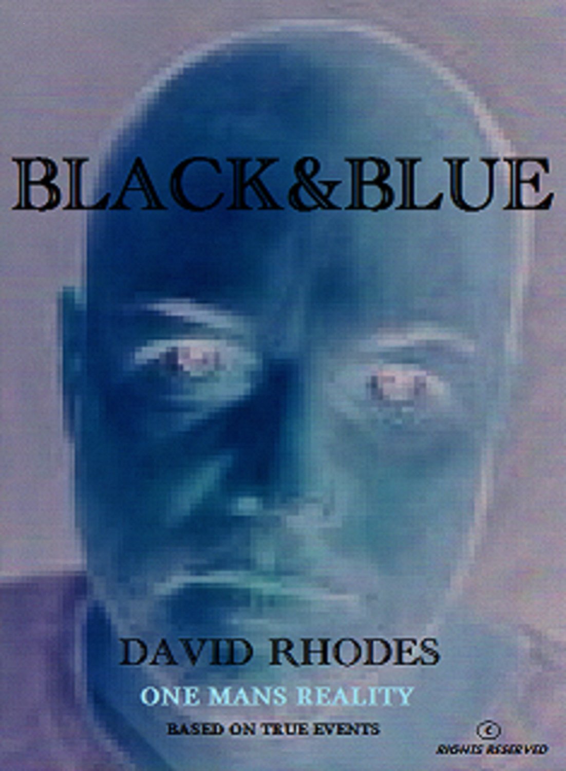 Black & Blue: One Mans Reality
