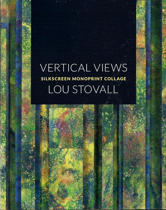 Vertical Views - Slikscreen Monoprint Collage - 2767