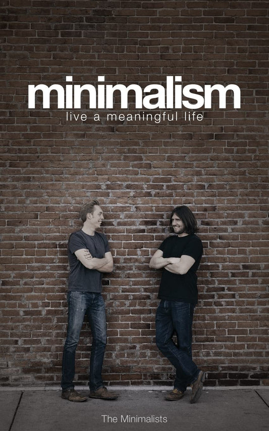 MINIMALISM: LIVE A MEANINGFUL LI