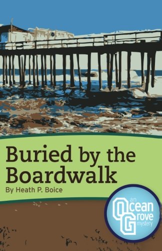 Buried by the Boardwalk: An Ocean Grove Mystery - 3271
