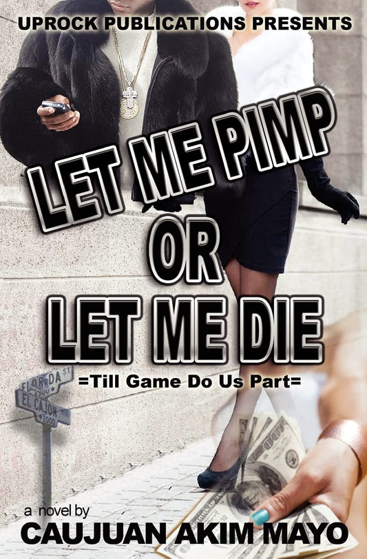Let Me Pimp Or Let Me Die - 7704