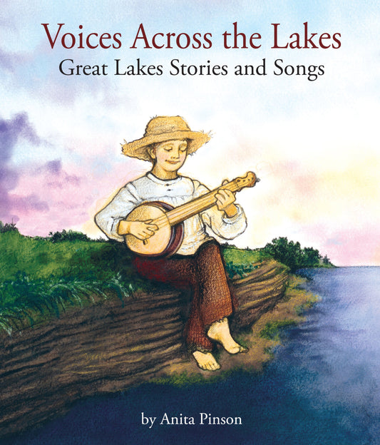 Voices Across the Lakes, Great Lakes Stories and Songs - 8