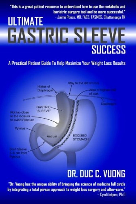 Ultimate Gastric Sleeve Success: A Practical Patient Guide To Help Maximize Your Weight Loss Results - 4774