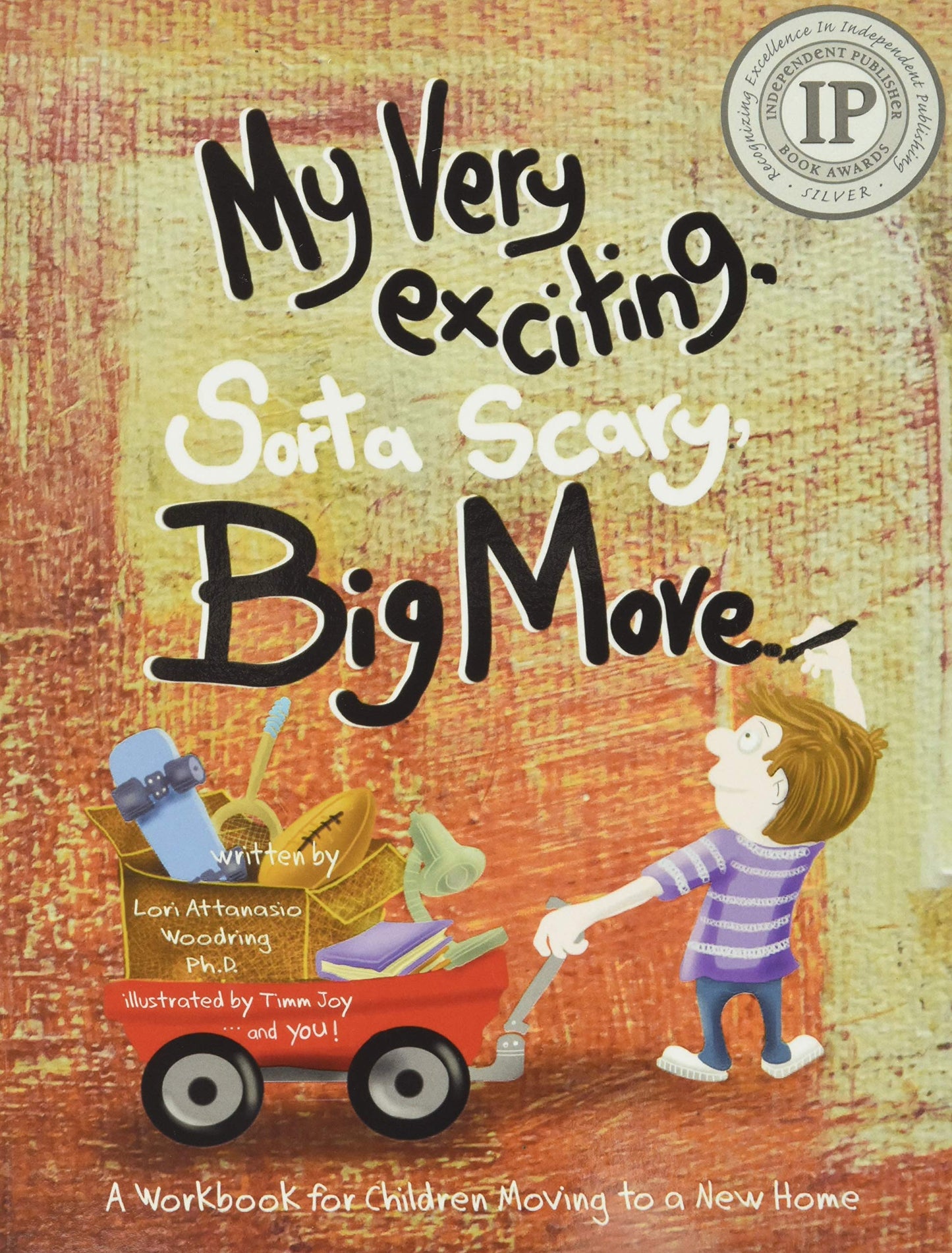 My Very Exciting, Sorta Scary, Big Move: A workbook for children moving to a new home (My Exciting Move)