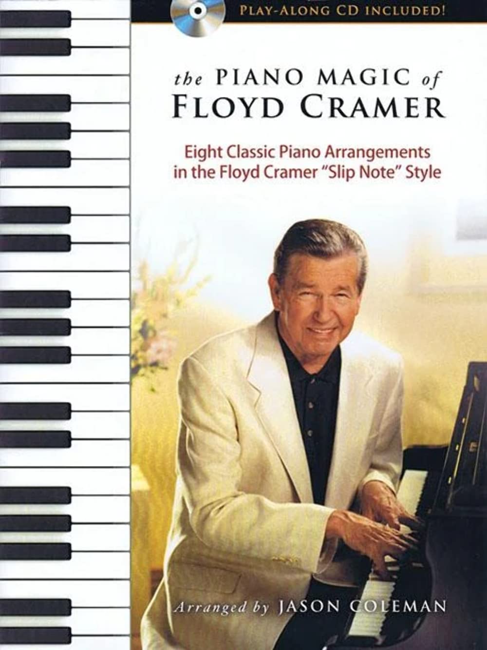The Piano Magic of Floyd Cramer | Country and Pop Piano Sheet Music Book with Online Audio | Signature Slip Note Style Arranged for Piano by Jason Coleman | For Students Teachers and Adult Learners