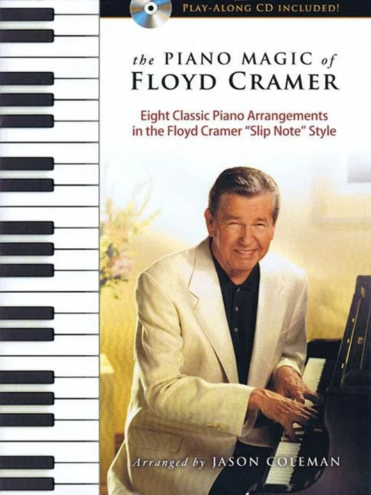 The Piano Magic of Floyd Cramer | Country and Pop Piano Sheet Music Book with Online Audio | Signature Slip Note Style Arranged for Piano by Jason Coleman | For Students Teachers and Adult Learners