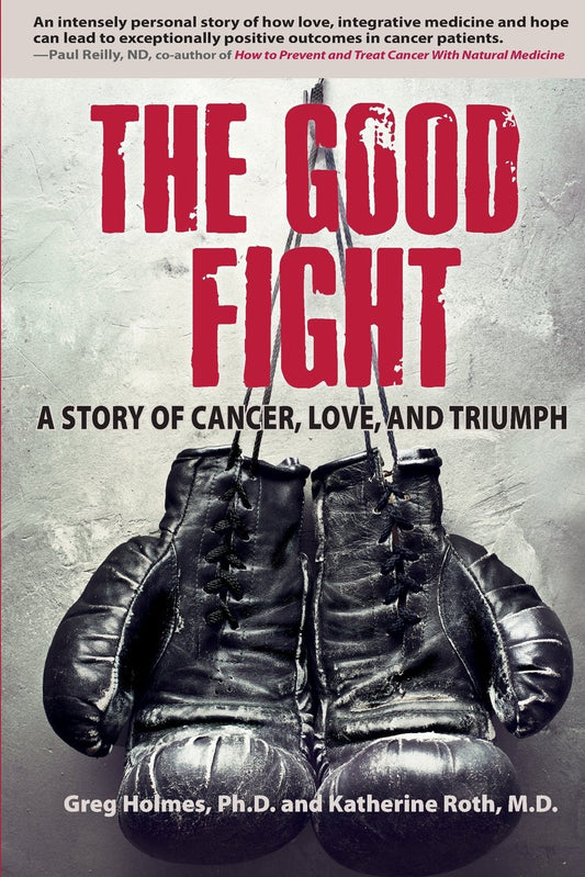 The Good Fight: A Story of Cancer, Love, and Triumph - 1182