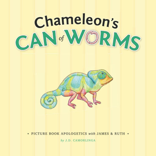 Chameleon's Can of Worms: Picture Book Apologetics with James and Ruth - 3642